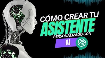 Crea tu Asistente Personalizado de Inteligencia Artificial con OpenAI API.💻🟢