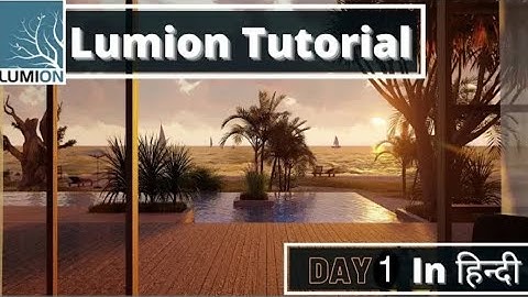 Lumion Tutorial for beginners in hindi - Day 1 - Introduction