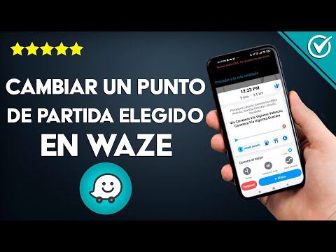 ¿Cómo cambiar un punto de partida elegido en WAZE? - Modifica la ruta