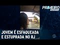 RJ: jovem é esfaqueada e estuprada na rua de casa | Primeiro Impacto (18/01/21)