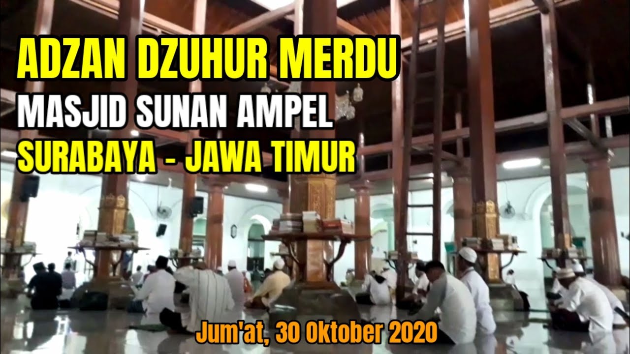 Adzan Dzuhur Masjid Sunan Ampel Surabaya Jawa Timur YouTube