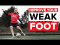 HOW TO IMPROVE YOUR WEAK FOOT | Easy steps and training drills