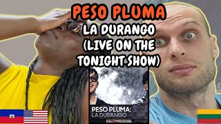 REACTION TO Peso Pluma - LA DURANGO (Live on The Tonight Show) | FIRST TIME HEARING LA DURANGO