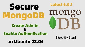 How to Create User and Enable Authentication to Secure MongoDB Version 6.0.1+ | Part 2