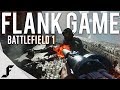 FLANK GAME - Battlefield 1