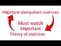 Nilpotent idempotent matrices|#physicswallah |26