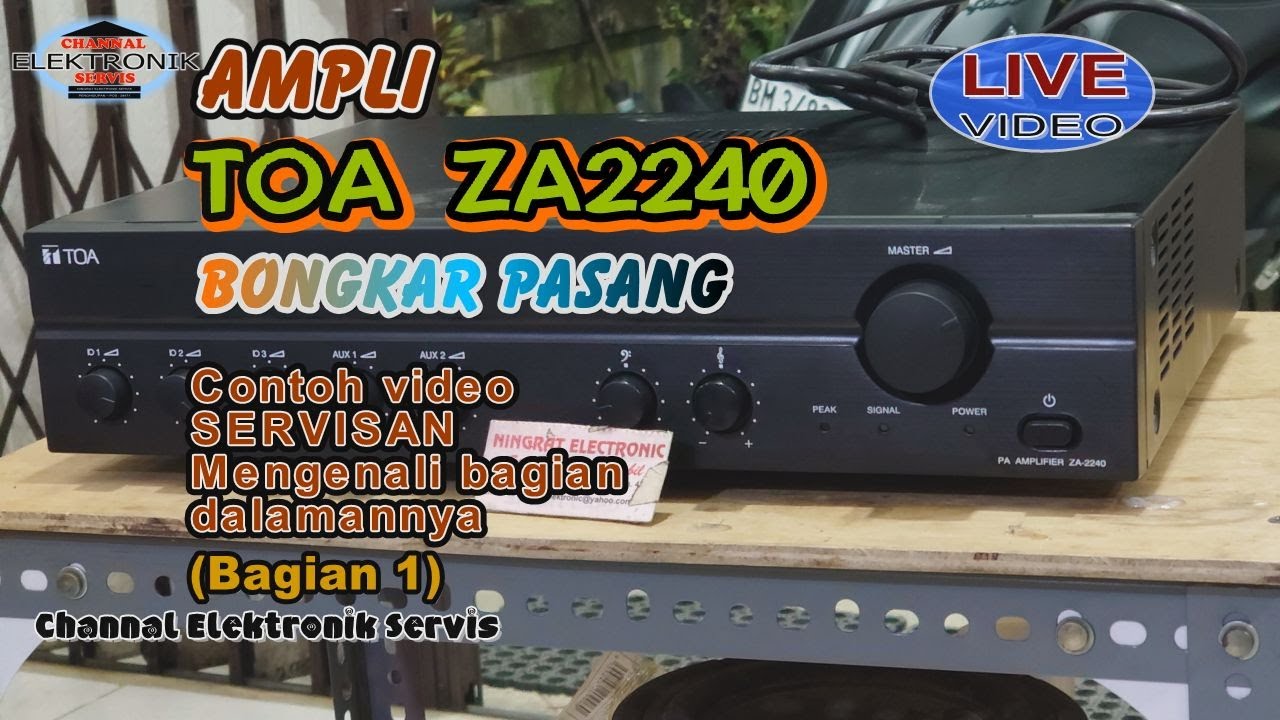 AMPLI TOA ZA2240 ( bongkar /pasang Jeroan ampli toa za 2240)