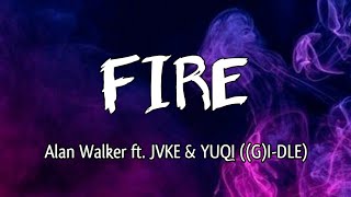 Alan Walker  Fire s Ft Jvke  Yuqi gidle