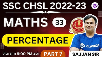 SSC CHSL 2022-23 | Maths by Sajjan Sir | Percentage  | Part 7