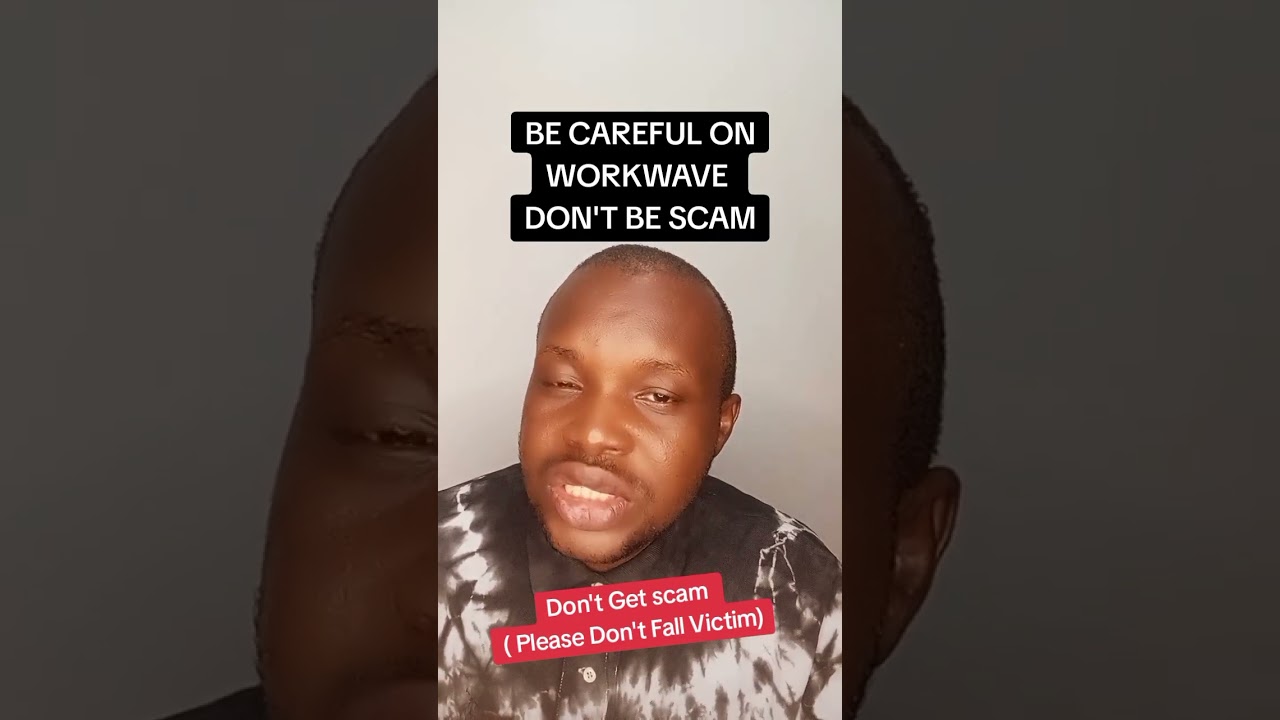 beware of Scam on WORKWAVE. 