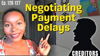 Negotiating Payment Delays with Creditors & Settling Debts for Less | Credit 101 Ep. 126-127