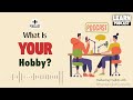 What Is Your Hobby | English Podcast For Learning English | Slow English Practice