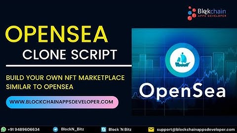 OpenSea Clone Script | Launch NFT Marketplace Like OpenSea