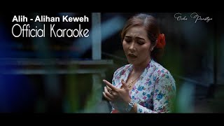 Karaoke _ Alih Alihan Keweh _ Ocha Prastya