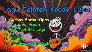 Lagu Celoteh Kocak Lucu 🎧 || Album 'Sarjana Fresh'