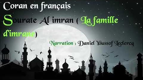 Sourate Al imran 3 Coran en français - ترجمة القرآن الكريم إلى اللغة الفرنسية