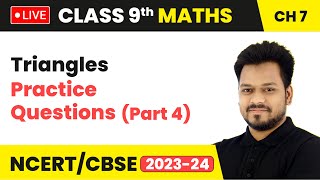 Triangles - Practice Questions (Part 4) | Class 9 Maths Chapter 7