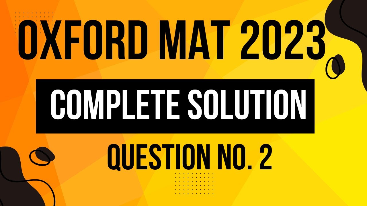 Oxford MAT 2023 Question No. 2 Previous Year Paper Solution Revealed