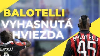 BALOTELLI: KEĎ TO HLAVA NEZVLÁDNE