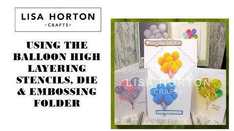 DAWN MAKES SEVERAL DIFFERENT CARDS WITH THE FABULOUS BALLOON HIGH STENCILS, EMBOSSING FOLDER & DIE