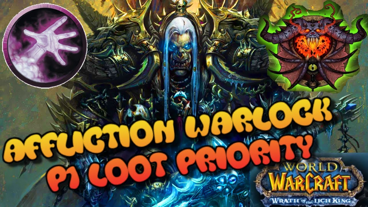 🚨WOTLK Classic Phase 1 Loot Priority Affliction Warlock🚨 YouTube