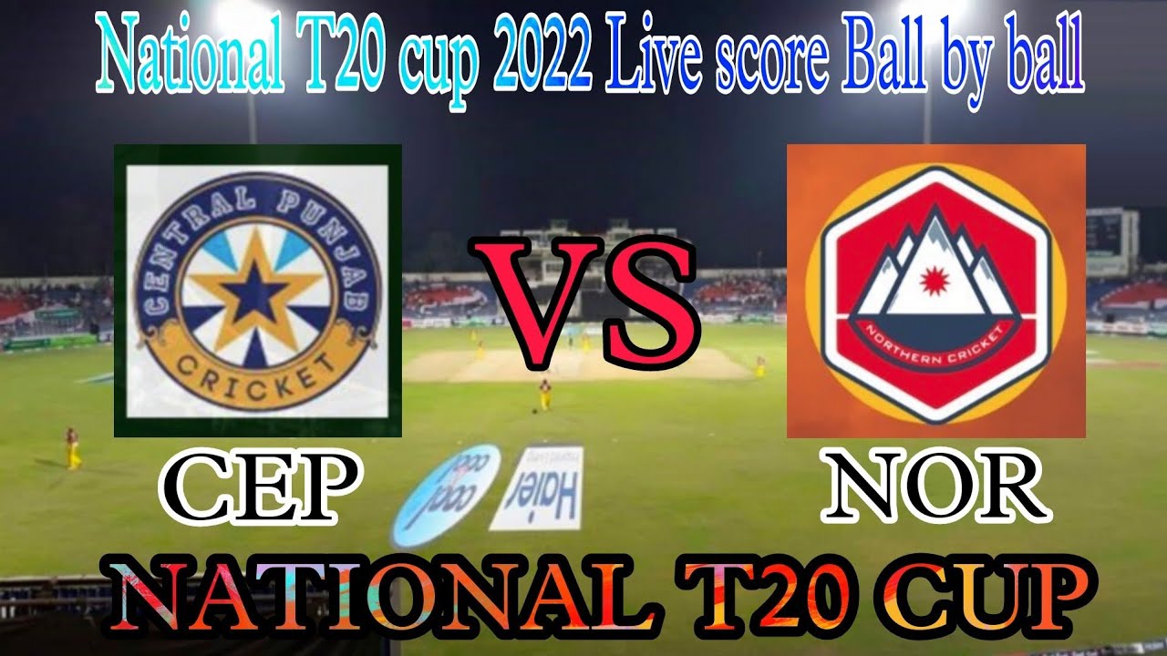 national-t20-cup-live-cep-vs-nor-live-nor-vs-cep-live-score-youtube