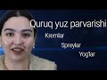 Quruq Yuz Parvarishi: Savollariongizga Javoblar #2