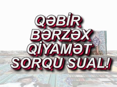 Qəbir,Bərzəh,Qiyamət Ocaq Necat ağa 2016