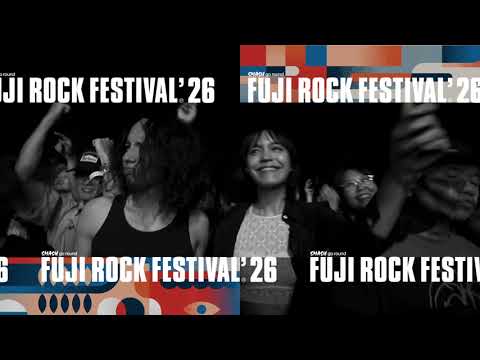 1st LINEUP ANNOUNCEMENT | FUJI ROCK FESTIVAL’ 26