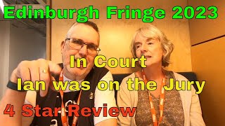 The Court - 4 Stars (Ed Fringe 2023) Day 9 Review 1