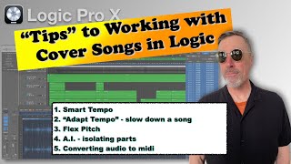 Logic Pro ’Tips’ - Working With Cover Songs | Smart Tempo, Flexpitch + more