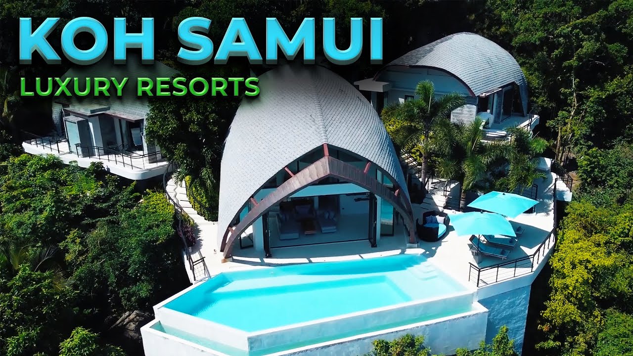Top 10 Best Luxury Villa Resorts & Hotels in Koh Samui, Thailand