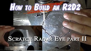 R2D2 Radar Eye Using Sheet Metal and Drill Press Part II of V.