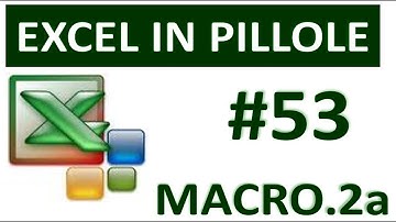 EP53 MACRO di Excel (seconda parte) come creare un pulsante per eseguire una MACRO