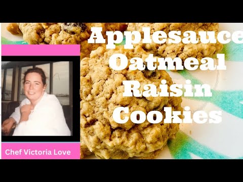 APPLESAUCE OATMEAL RAISIN COOKIES Recipe from Chef Victoria Love with Quick Oats and lots of Love!