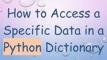 How to Access a Specific Data in a Python Dictionary