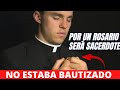 POR UN ROSARIO SERÁ SACERDOTE, TESTIMONIO DE UN ATEO 😱🤯