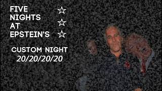 Five Nights at Epstein's | NIGHT 7 20/20/20/20 | FINAL