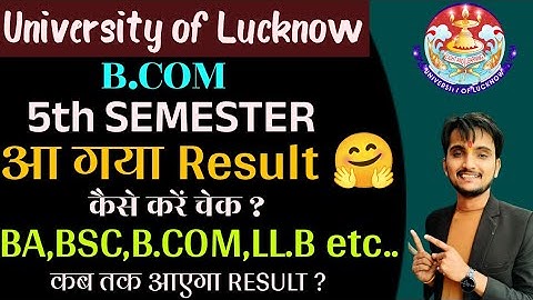 Lucknow University SEM B.com 5th Result out & सभी कोर्स के कब तक आएगा #ba #bsc #llb #result