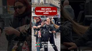 Dua Lipa’s Bodyguard Has Altercation With Female Fan In Paris