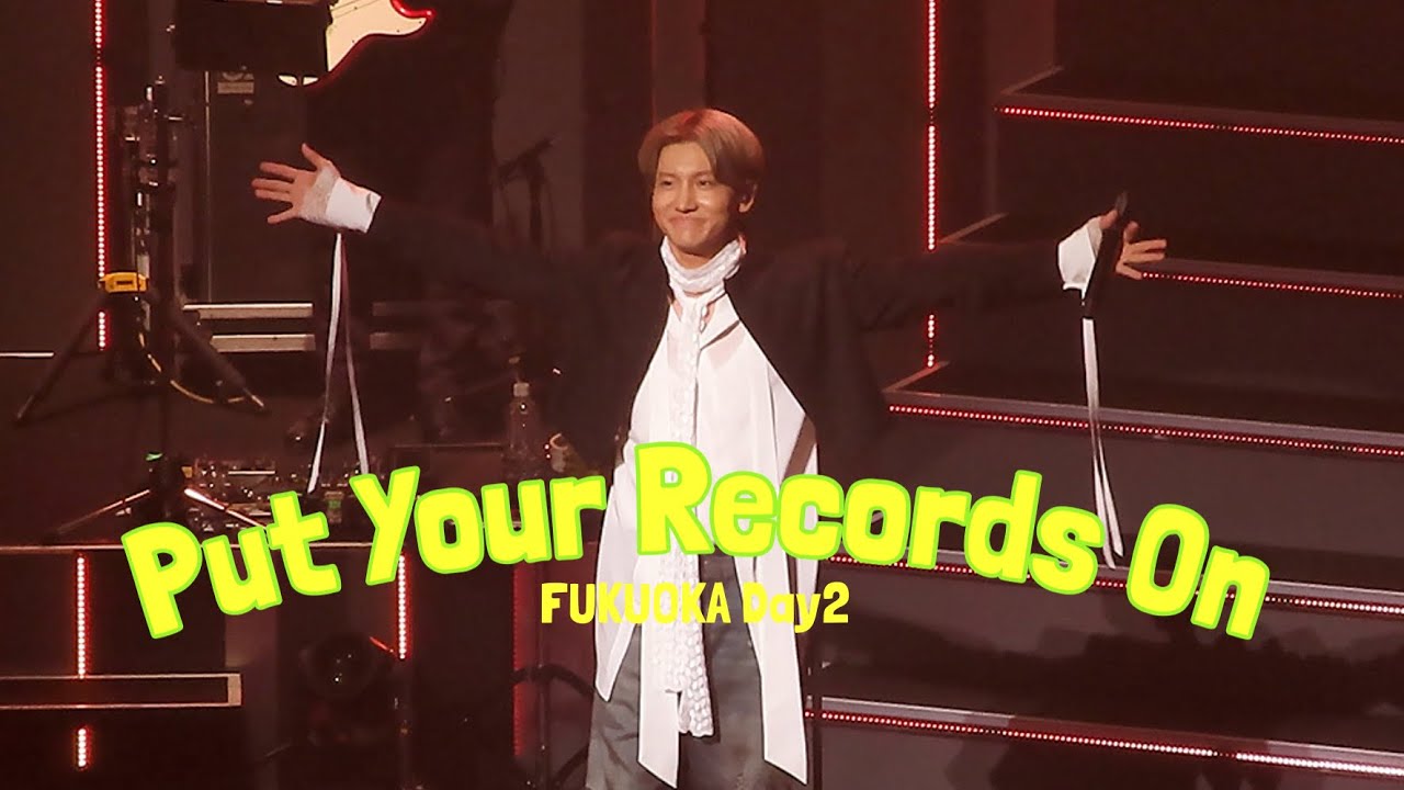 251011 CHANGMIN CONCERT TOUR ～The First Dining～ in FUKUOKA Day2 / Put Your Records On