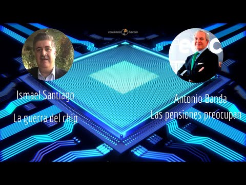 La guerra del chip, las pensiones preocupan - 1 Minuto Economía, Finanzas