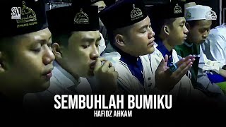 'NEW' SEMBUHLAH BUMIKU - HAFIDZ AHKAM   SYUBBANUL MUSLIMIN. HD dan LIRIK