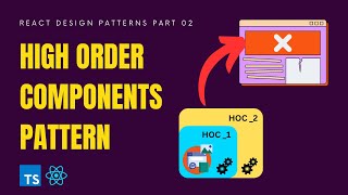 High order component pattern in React JS | step by step guide