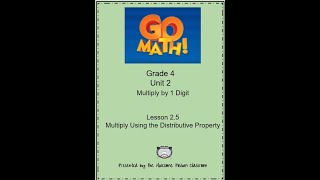 Go Math Grade 4 Lesson 2.5 Multiply Using the Distributive Property