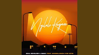 Ngilale Kanjani (feat. Mangoli, Daiza & Vusi Keys)