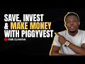 How to save invest and make money with piggyvest in nigeria making money online in nigeria