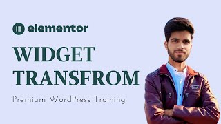 Lecture 16 | Elementor Widget Transform & Background | Inter Level | Premium WordPress Course