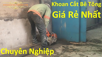 Khoan Cắt Bê Tông Cà Mau, Gọi: 0971.263.540 Giá Rẻ Nhất
