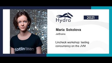 Maria Sokolova — Workshop. Lincheck: Testing concurrency on the JVM (Part 2)